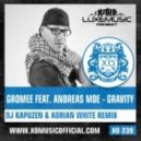 Gromee feat. Andreas Moe - Gravity (Dj Kapuzen & Adrian White Remix)