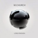 M.Church - Long Enough