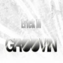 Erick M - Groovin\' (Original Mix)