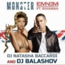 Eminem feat. Rihanna - The Monster (DJ Natasha Baccardi & DJ Balashov Remix) (DJ Natasha Baccardi & DJ Balashov Remix)