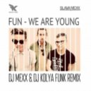 Fun - We Are Young (DJ Mexx & DJ Kolya Funk Remix) (DJ Mexx & DJ Kolya Funk Remix)