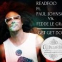 ReadFoo feat.Paul Johnsons vs. Fedde Le Grand - Get Get Down