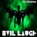 Dj Daino - Evil Laugh (Original Mix)