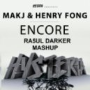 MAKJ , Henry Fong & I Am Legion - Choosing Encore (Ra5ul Darker Mashup)