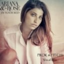 Ariana & The Rose - In Your Bed (Prok & Fitch Vocal Mix) (Prok & Fitch Vocal Mix)