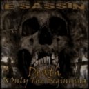 E-Sassin - Death Is Only The Beginning (DJ Mix)