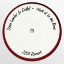 Steve Lawler & Detlef - Work it to the Bone