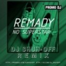 Player Remady - Super Star (DJ Shuh-Off Remix)