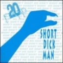 20 Fingers - Short Dick Man