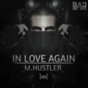 M.Hustler - In Love Again (Mr.Shaike & Enzo Fontana Remix)