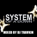 System Of A Down & T.Tommy - Xta Si Xta No Chop (Dj Travkin Mash Up 2k14)