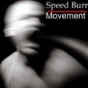 Speed Burr - Movement