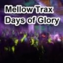 Mellow Traxx - Days Of Glory