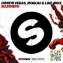 Dimitri Vegas & Like Mike & Moguai - Found Mammoth