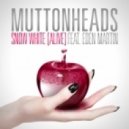 Muttonheads feat.Eden Martin - Snow White (X-Wise Remix)
