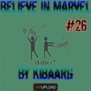 Kibaarg - Believe In Marvel (#26)