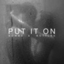 Bombs and Bottles - Put It On (Original mix)