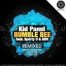 Kid Panel, BBK - Bumble Bee (Zera & Uno-Y Remix)