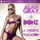 Donz & Alan Gray - A Cheerful Vacation
