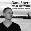 Dani Sbert - What We Want