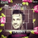 Nek & Eiffel 65 - La Vita E (DJ Karp Remix)