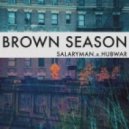 Salaryman & Hubwar - Brown Season (Original mix)