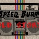 Speed Burr - Old story