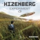HIZENBERG - Experiment#3