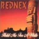 Rednex - Hold Me For A While