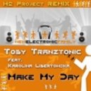 Toby TranzTonic feat. Karolina Libertowska - Make My Day
