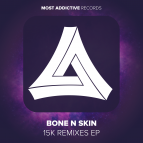 Bone N Skin - 15k (Skrux Remix)