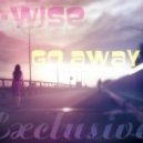 X-Wise - Go Away (Original Mix) (Exclusive)