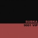 SUBKA - 9001