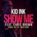 Kid Ink feat. Chris Brown - Show Me