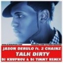 Jason Derulo ft. 2 Chainz - Talk Dirty (DJ Krupnov & DJ Timmy Remix) (DJ Krupnov & DJ Timmy Remix)
