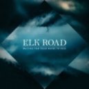 Elk Road - Get Me Through