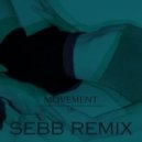 Movement - Us (Sebb Remix)