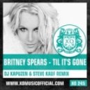 Britney Spears - Til It's Gone (DJ Kapuzen & Steve Kauf Radio Mix)