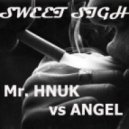 by mr. Hnuk vs Angel - Sweet Sigh ()