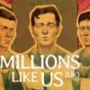 Millions Like Us - Flip (Original mix)