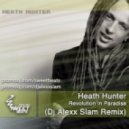 Heath Hunter - Revolution In Paradise (Dj Alexx Slam Remix)
