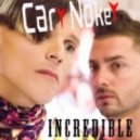 Cary Nokey - Incredible