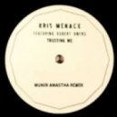 Kris Menace feat. Robert Owens - Trusting Me (Munir Amastha Remix)