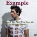Example - Changed The Way You Kiss Me (DJ Mixipol Remix)