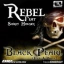 Rebel feat. Sidney Housen - Black Pearl (He's A Pirate)