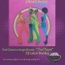 First Choice vs. Jorge Montia - The Player (Dj Lykov Bootleg)