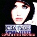 Katy Perry - Dark Horse (Cova & Steel Extended Mix)