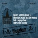 Mandy vs. Booka Shade vs. Universal You & Hoxton Whores - Body Language Song (Marty Fame Bootleg)