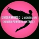 Underworld - Two Months Off