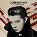 John Newman - Love Me Again